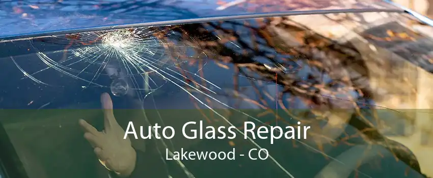 Auto Glass Repair Lakewood - CO