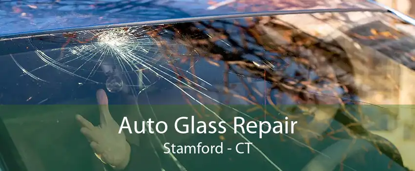 Auto Glass Repair Stamford - CT