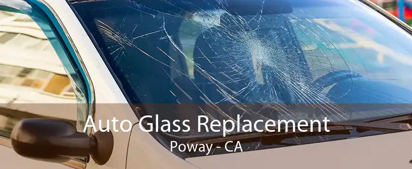 Auto Glass Replacement Poway - CA