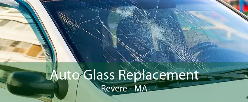 Auto Glass Replacement Revere - MA