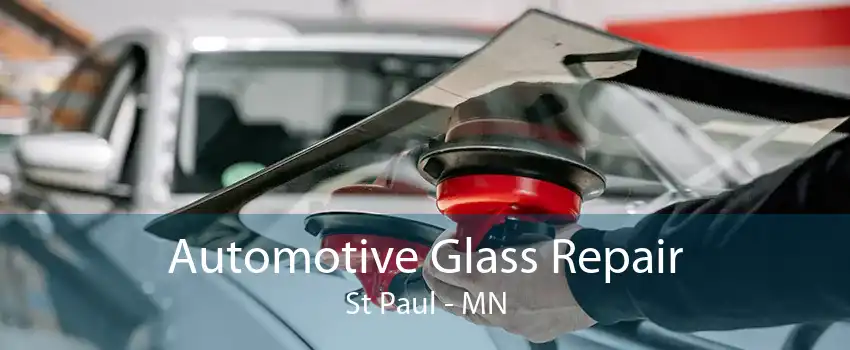  Automotive Glass Repair St Paul - MN