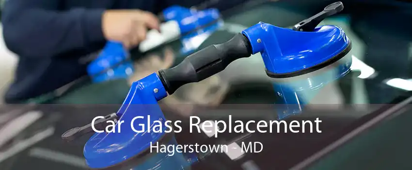 Car Glass Replacement Hagerstown - MD