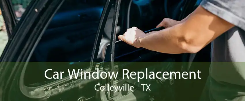 Car Window Replacement Colleyville - TX