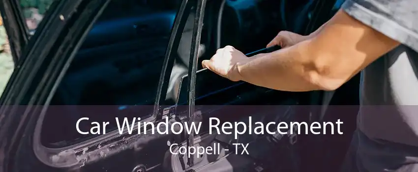 Car Window Replacement Coppell - TX