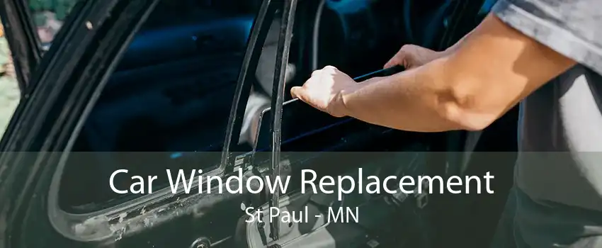 Car Window Replacement St Paul - MN