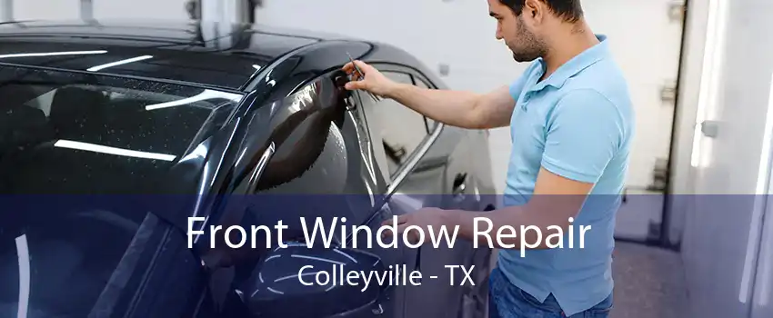 Front Window Repair Colleyville - TX