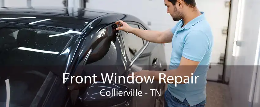 Front Window Repair Collierville - TN