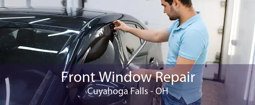 Front Window Repair Cuyahoga Falls - OH