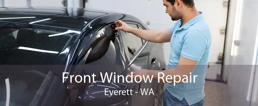 Front Window Repair Everett - WA