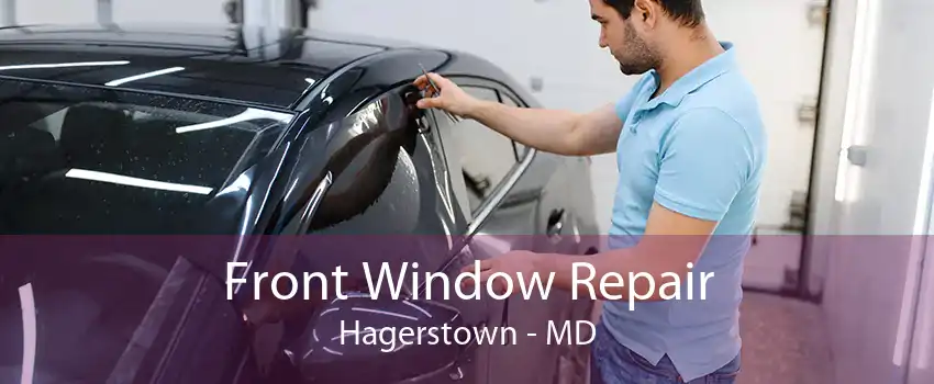 Front Window Repair Hagerstown - MD