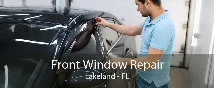 Front Window Repair Lakeland - FL