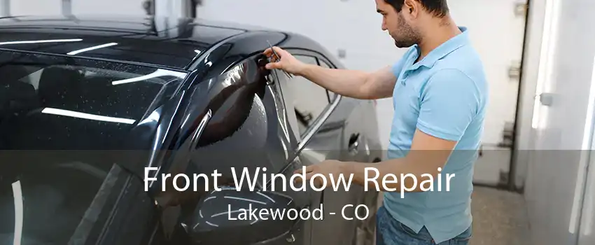 Front Window Repair Lakewood - CO