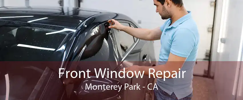 Front Window Repair Monterey Park - CA