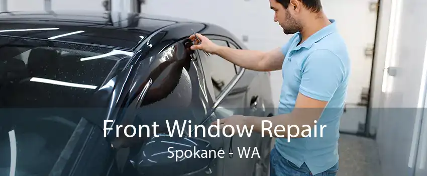 Front Window Repair Spokane - WA