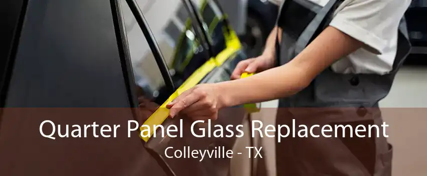 Quarter Panel Glass Replacement Colleyville - TX