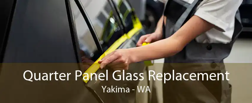  Quarter Panel Glass Replacement Yakima - WA