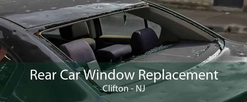 Rear Car Window Replacement Clifton - NJ