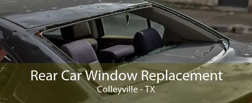 Rear Car Window Replacement Colleyville - TX