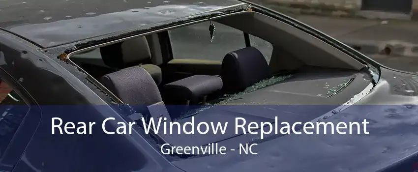 Rear Car Window Replacement Greenville - NC