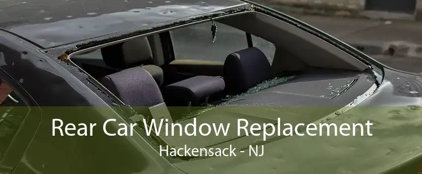 Rear Car Window Replacement Hackensack - NJ