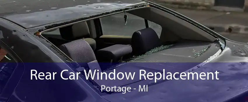 Rear Car Window Replacement Portage - MI