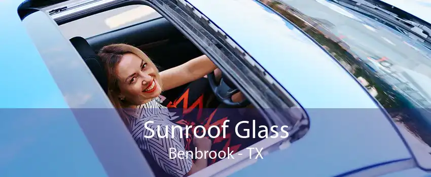  Sunroof Glass Benbrook - TX