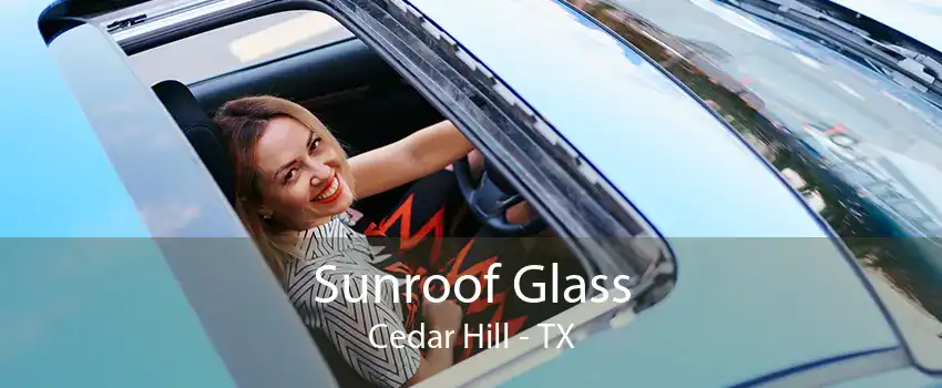  Sunroof Glass Cedar Hill - TX