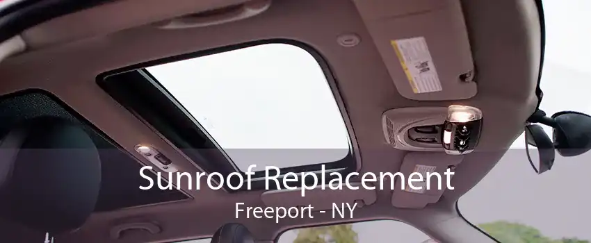 Sunroof Replacement Freeport - NY