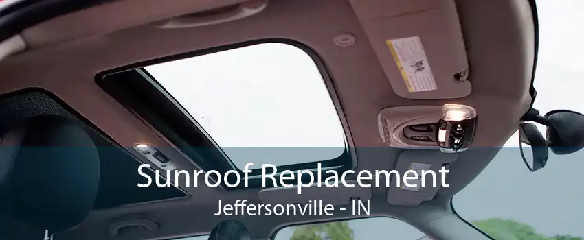 Sunroof Replacement Jeffersonville - IN