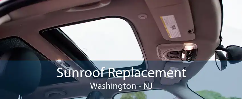 Sunroof Replacement Washington - NJ