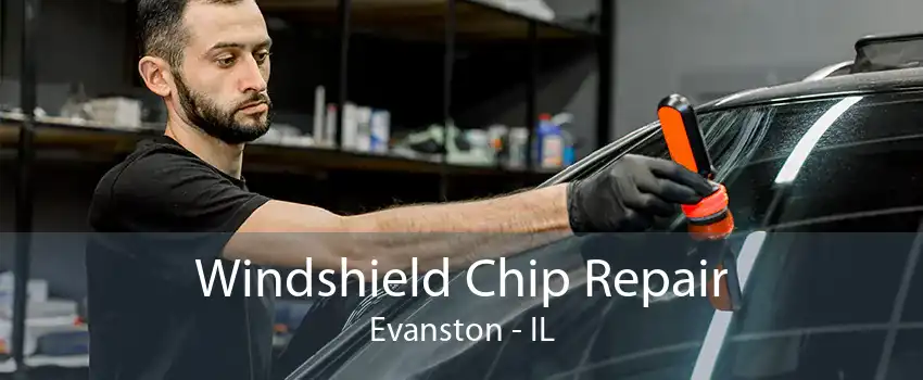 Windshield Chip Repair Evanston - IL