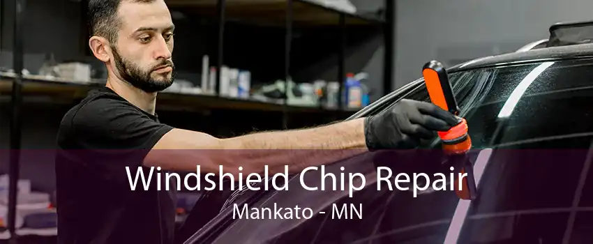 Windshield Chip Repair Mankato - MN