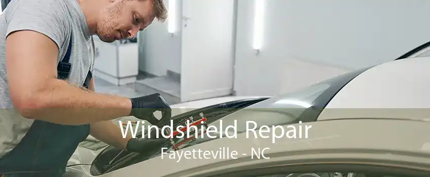 Windshield Repair Fayetteville - NC