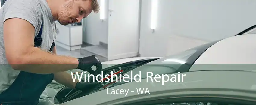 Windshield Repair Lacey - WA