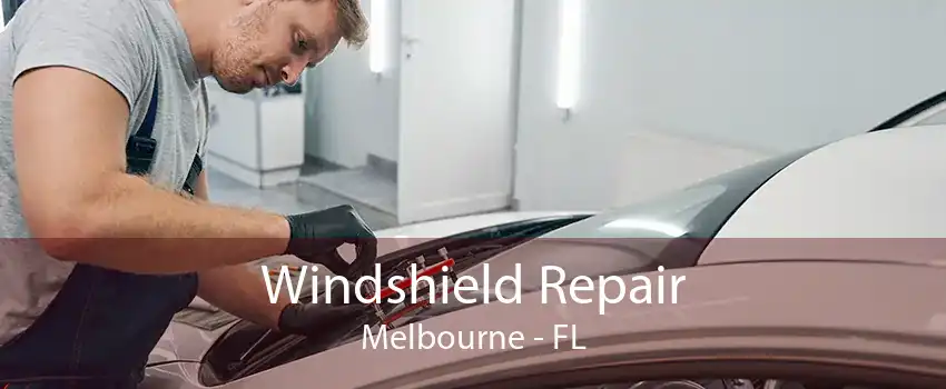  Windshield Repair Melbourne - FL