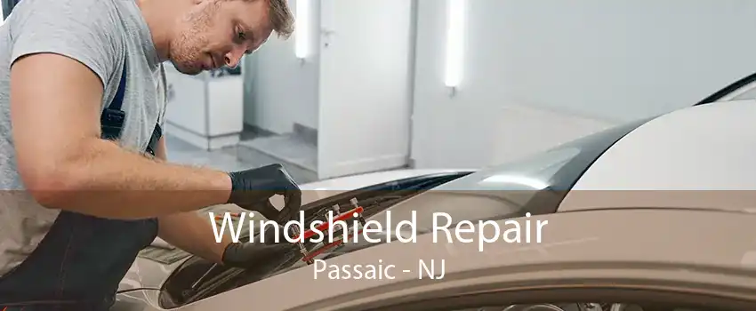 Windshield Repair Passaic - NJ