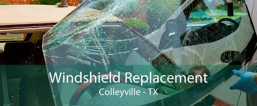 Windshield Replacement Colleyville - TX